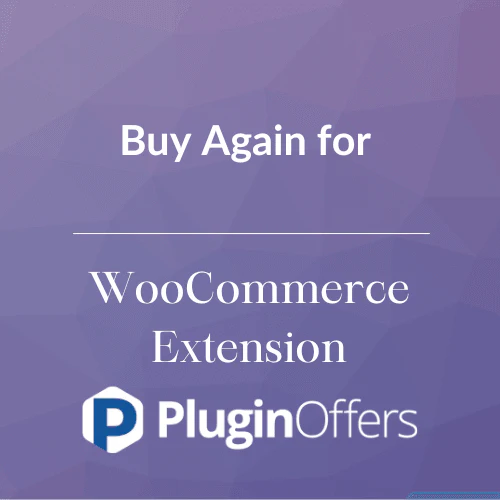 Buy Again for WooCommerce Extension 4.5.0 Questions & Answers