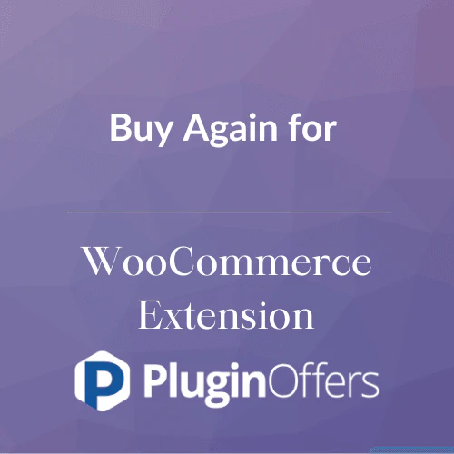 Buy Again for WooCommerce Extension 4.6.0 Questions & Answers